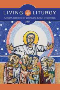 Living Liturgy(tm) : Spirituality, Celebration, and Catechesis for Sundays and Solemnities, Year B (2027)