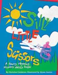 Silly Little Scissors: A Funny, Rhyming Scissors Skills Picture Book (Early Childhood") 〈2〉