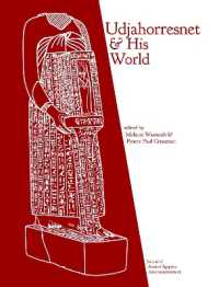 Udjahorresnet and His World (Journal of Ancient Egyptian Interconnections)