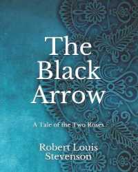 The Black Arrow : A Tale of the Two Roses