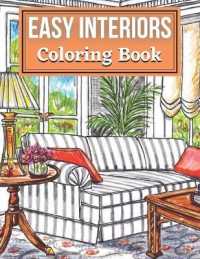 Easy Interiors Coloring Book : A Large Print Coloring Book Featuring Fun, Cozy and Relaxing Home Interior Designs (Large Print Coloring Books)