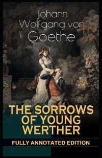 The Sorrows of Young Werther : Fully (Annotated) Edition