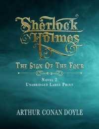 Sherlock Holmes - the Sign of the Four : Unabridged Large Print Classic （Large Print）