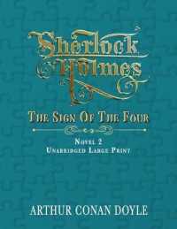 Sherlock Holmes - the Sign of the Four : Unabridged Large Print Classic （Large Print）