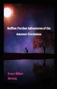 Raffles : Further Adventures of the Amateur Cracksman Illustrated