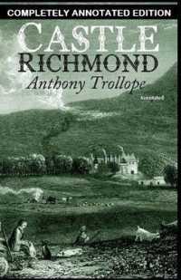 Castle Richmond : (Completely Annotated Edition)