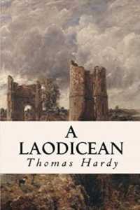 A Laodicean : a Story of To-day Annotated
