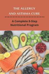 The Allergy and Asthma Cure : A Complete 8-Step Nutritional Program: Asthma Pump