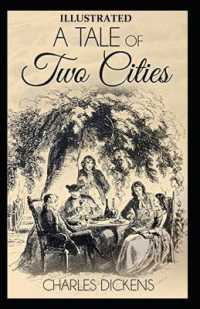 A Tale of Two Cities Illustrated by (Hablot Knight Browne (Phiz))