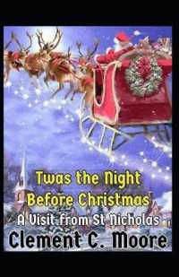 Twas the Night before Christmas(A Visit from St. Nicholas) : illustrated edition