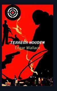 Terreur Houden : Spectaculaire roman, boordevol actie, mysteries en terreur, waar leven en eer zegevieren.