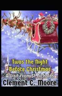 Twas the Night before Christmas(A Visit from St. Nicholas) : illustrated edition