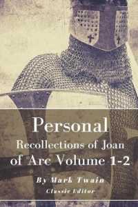 Personal Recollections of Joan of Arc Volume 1-2 : with original illustrated