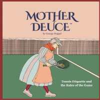 Mother Deuce : Tennis Etiqutte and the Rules of the Game