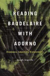 Reading Baudelaire with Adorno : Dissonance, Subjectivity, Transcendence