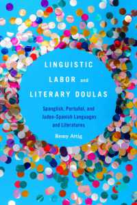 Linguistic Labor and Literary Doulas : Spanglish, Portuñol, and Judeo-Spanish Languages and Literatures