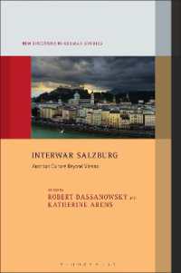 戦間期のザルツブルクとオーストリア文化<br>Interwar Salzburg : Austrian Culture Beyond Vienna (New Directions in German Studies)