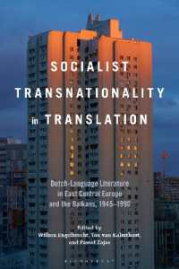 Socialist Transnationality in Translation : Dutch-Language Literature in East Central Europe and the Balkans, 1945-1990