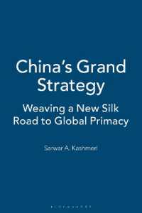 China's Grand Strategy : Weaving a New Silk Road to Global Primacy