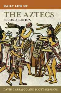 Daily Life of the Aztecs (The Greenwood Press Daily Life through History Series) （2ND）