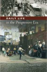 Daily Life in the Progressive Era (The Greenwood Press Daily Life through History Series: Daily Life in the United States)