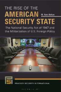 The Rise of the American Security State : The National Security Act of 1947 and the Militarization of U.S. Foreign Policy (Praeger Security International)