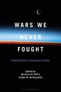 Wars We Never Fought : Armed Conflict in Speculative Fiction