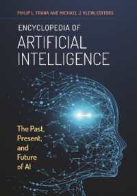 Encyclopedia of Artificial Intelligence : The Past, Present, and Future of AI