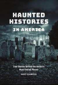 Haunted Histories in America : True Stories behind the Nation's Most Feared Places