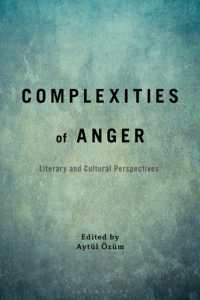 怒りの複雑性：文学・文化的視座<br>Complexities of Anger : Literary and Cultural Perspectives