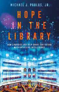 Hope in the Library : How Libraries Can Help Shape Our Future with Artificial Intelligence