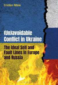 (Un)avoidable Conflict in Ukraine : The Ideal Self and Fault Lines in Europe and Russia