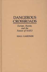 Dangerous Crossroads : Europe, Russia, and the Future of NATO