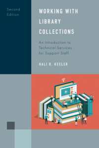 Working with Library Collections : An Introduction to Technical Services for Support Staff (Library Support Staff Handbooks) （2ND）