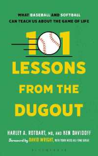 101 Lessons from the Dugout : What Baseball and Softball Can Teach Us about the Game of Life
