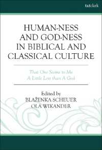 Human-ness and God-ness in Biblical and Classical Culture : That One Seems to Me a Little Less than a God (Coniectanea Biblica)