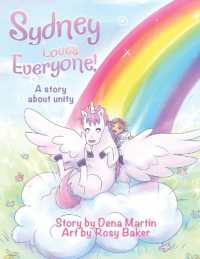 Sydney Loves Everyone! : A Story about Unity