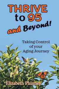 Thrive to 95 and Beyond : Taking Control of Your Aging Journey
