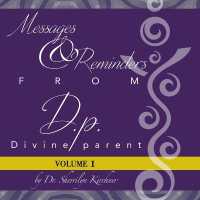 Messages & Reminders from D.P. - Divine Parent : Volume I