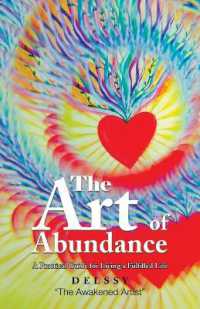 The Art of Abundance : A Practical Guide for Living a Fulfilled Life