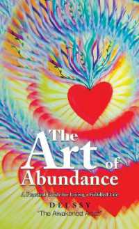 The Art of Abundance : A Practical Guide for Living a Fulfilled Life
