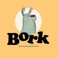 Bork (Sunbird Picture Books Series #4) （Library Binding）