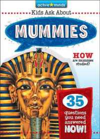 Mummies (Active Minds: Kids Ask about Series #2) （Library Binding）