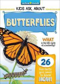 Butterflies (Active Minds: Kids Ask about Series #3) （Library Binding）