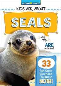 Seals (Active Minds: Kids Ask about Series #3) （Library Binding）