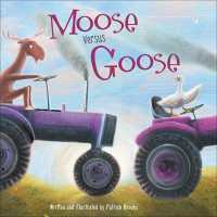 Moose Versus Goose (Sunbird Picture Books Series #5) （Library Binding）