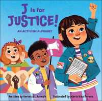 J Is for Justice! : An Activism Alphabet (A Beautiful Community) （Library Binding）