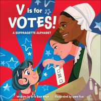 V Is for Votes! : A Suffragette Alphabet (A Beautiful Community) （Library Binding）