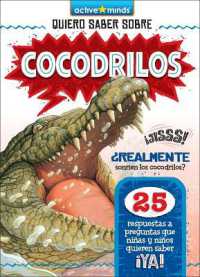 Cocodrilos (Crocodiles) (Active Minds: Quiero Saber Sobre (Kids Ask About)) （Library Binding）