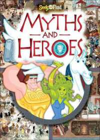 Myths and Heroes : Seek and Find (Seek and Find) （Library Binding）